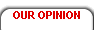 OUR OPINION